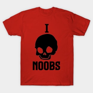 F'kn Noobs T-Shirt